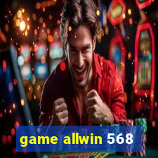 game allwin 568